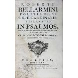 Bellarmin, Robert "Explanatio In Psalmos ... Et Dissertatione Cl. Jacobi Benigni Bossueti ...",