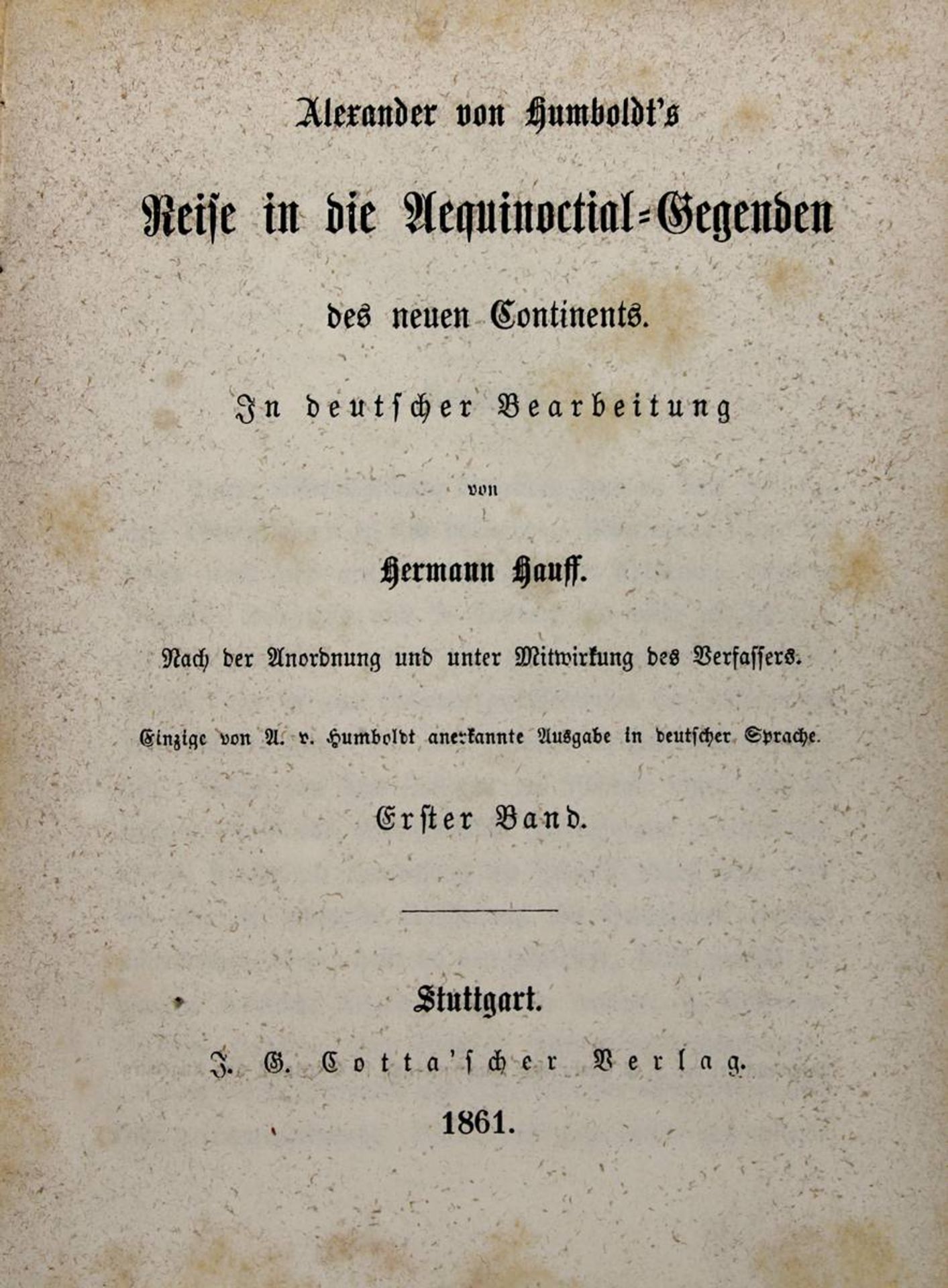 Hauff, Hermann "Alexander von Humboldt´s Reise in die Aequinoctial - Gegenden des neuen Continents",