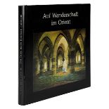 Cullman, Alexander Hrsg. / Müller-Leibenguth, Waltraud "Auf Wanderschaft im Orient", Bernhard