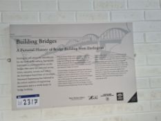 Seven Display Panels Showing a Pictural History of Bridge Building from DarlingtonPlease read the