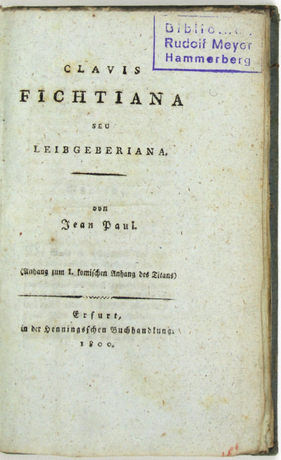  Jean Paul (d. i. Johann Paul Friedrich Richter): Clavis Fichtiana seu Leibgeberiana.