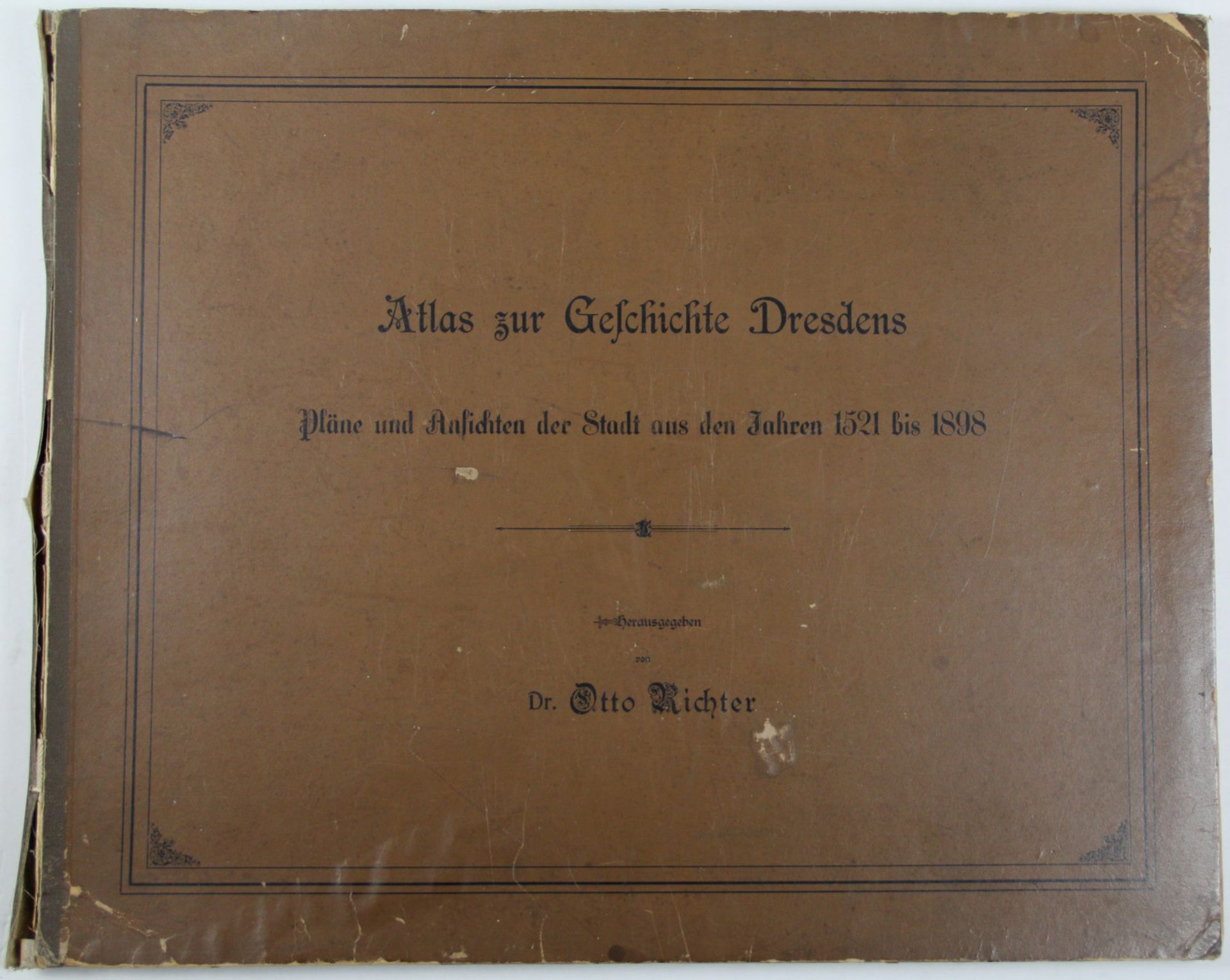 Dresden. - Richter, Otto: (Hrsgr.), Atlas zur Geschichte Dresdens.