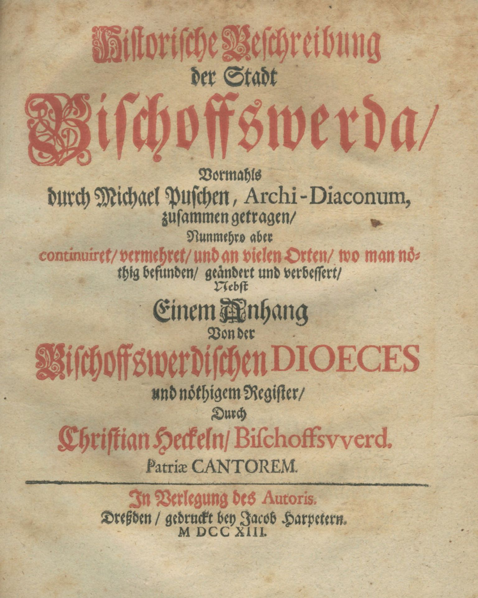 Bischofswerda. - Pusch, Michael und Christian Heckel: Historische Beschreibung der Stadt Bischoffswe
