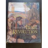 Atlas of the Irish Revolution, edited by John Crowley, Donal O'Driscoll & Mike Murphy. Cork