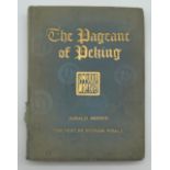 THE PAGEANT OF PEKING BY DONALD MENNIE 1920 LIMITED EDITION (701/1000) ACCEPTABLE CONDITION (COVERS)