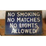A vitreous enamel No Smoking, No Matches, No Light Allowed warning sign, 30 x 46 cm.