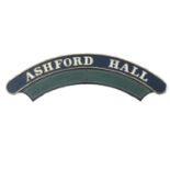 Nameplate Ashford Hall, brass ex GWR, built March 1937, first shed allocation Wolverhampton Oxley,