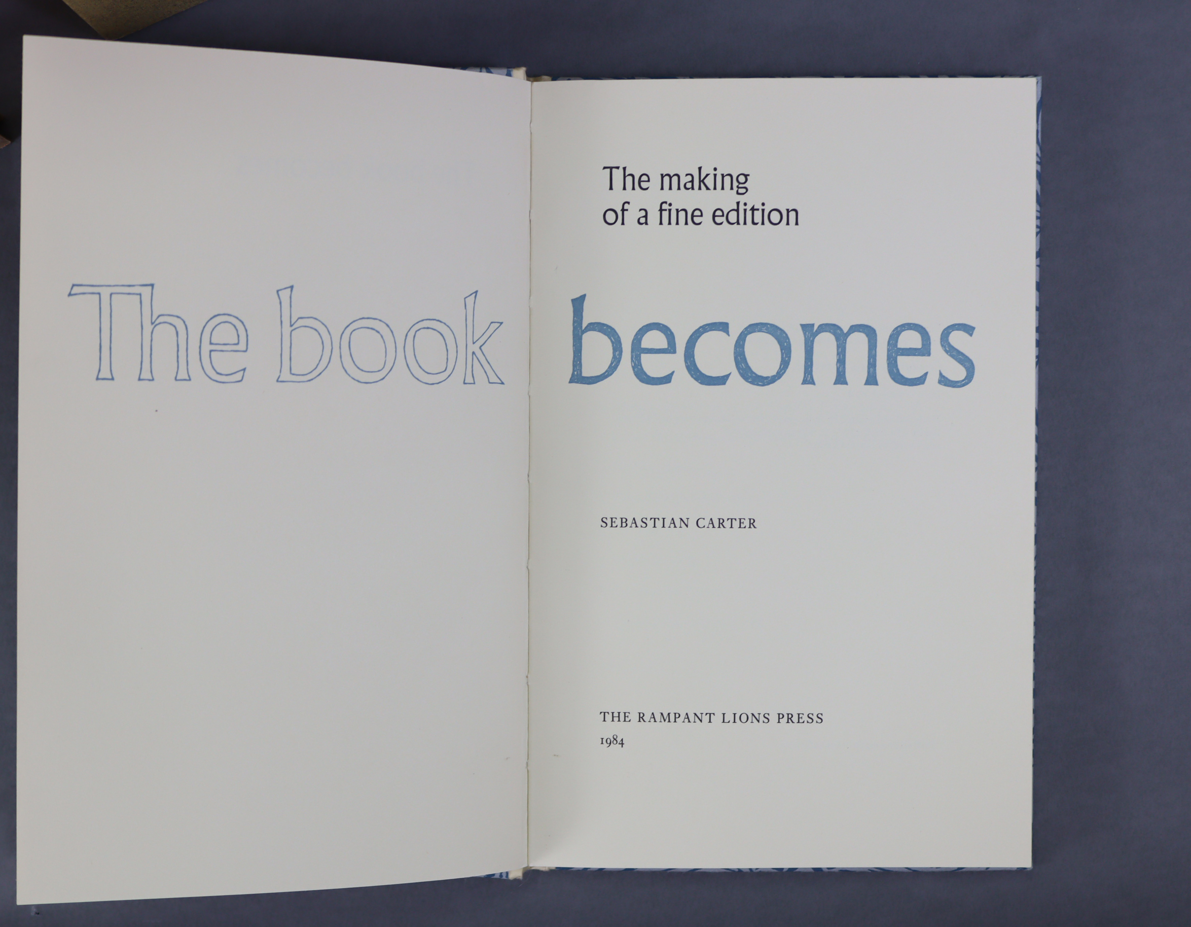 PRIVATE PRESSES (VARIOUS): RAMPANT LION PRESS: CARTER, Sebastian; “The Book Becomes – The Making - Image 3 of 4