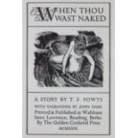 GOLDEN COCKEREL PRESS: POWYS, Theodore Francis: “When Thou Wast Naked”, Waltham St. Lawrence 1931,