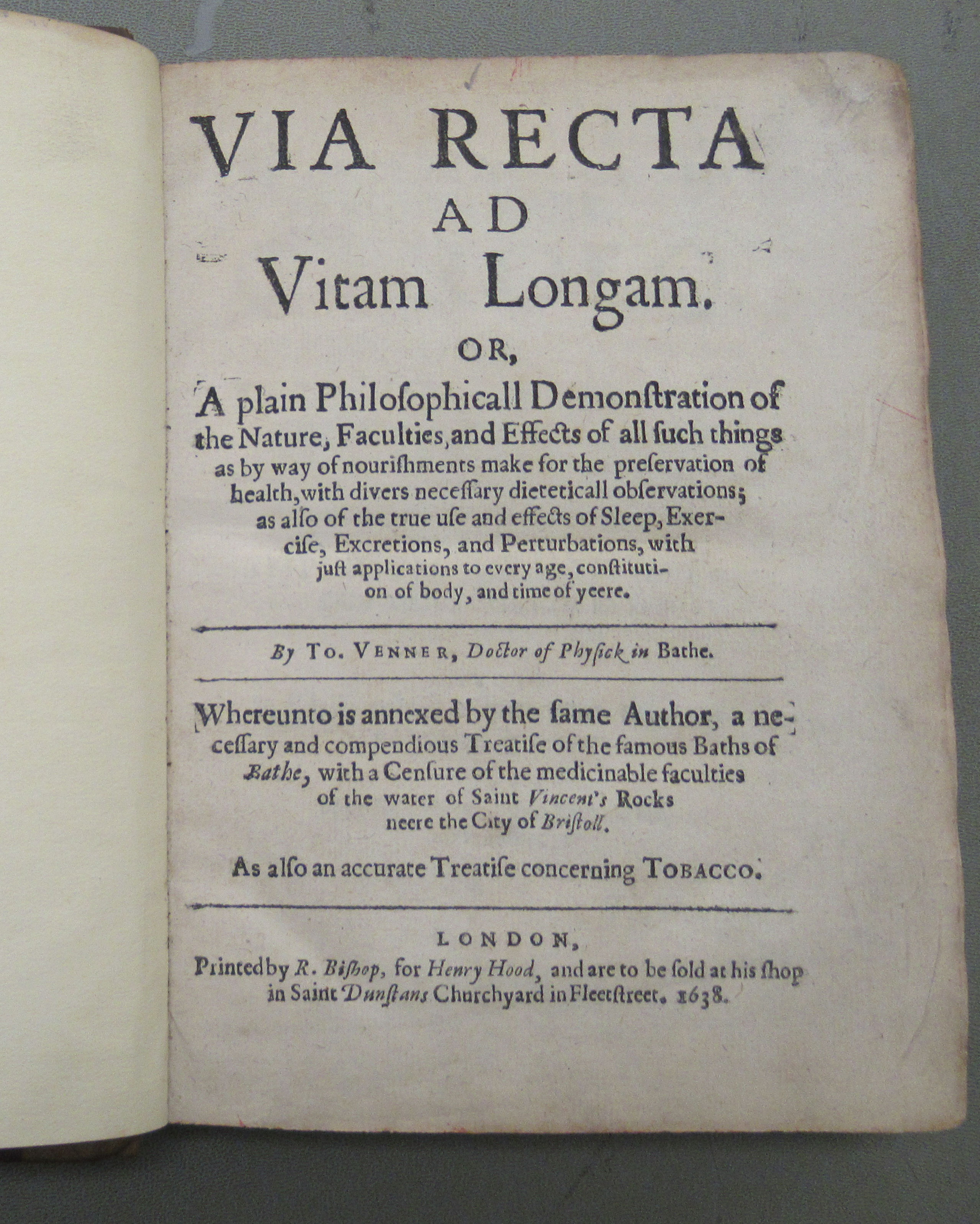 Book: 'Via Recta and Vitam Longam' by Tobias Venner, printed by R Bishop for Henry Hood 1638