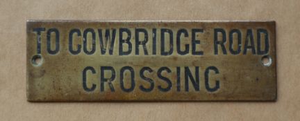 Railwayana - A brass signal box shelfplate "TO COWBRIDGE ROAD CROSSING", 11.9 x 3.