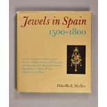 Priscilla E. Muller: Jewells in Spain 1500 - 1800.