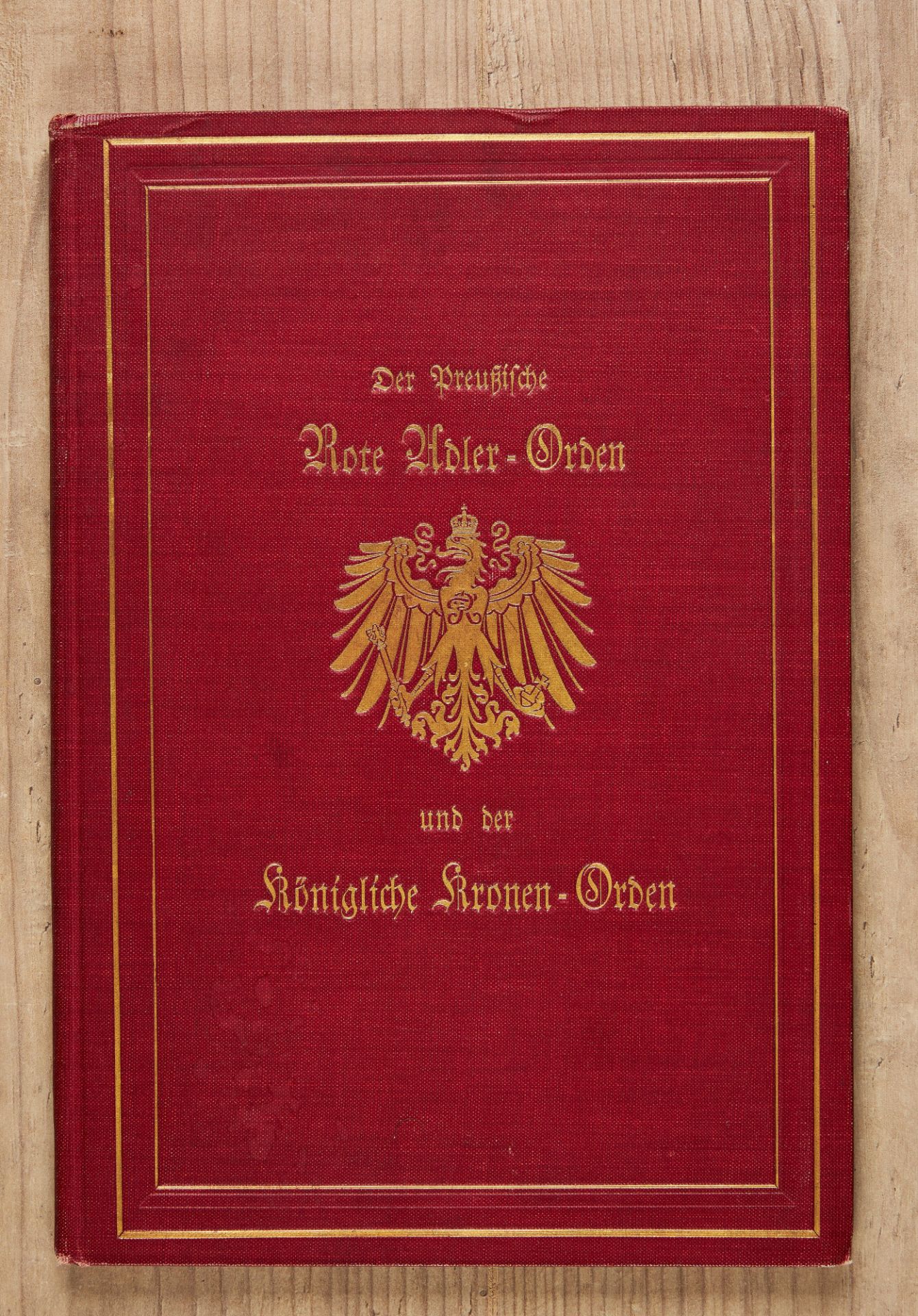 Preußen : F. W. Hoeftmann, Der preußische Rote Adler-Orden und der Königliche Kronen-Orden - Image 6 of 6