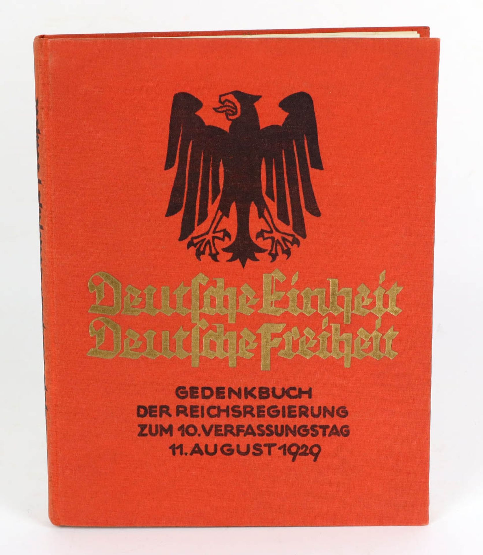 Deutsche Einheit. Deutsche FreiheitGedenkbuch der Reichsregierung zum 10. Verfassungst