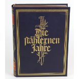 Die stählernen JahreDas deutsche Buch vom Weltkrieg von Werner Beumelburg, mit einer