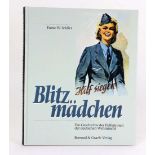 BlitzmädchenFranz W. Seidler, die Geschichte der Helferinnen der deutschen Wehrmacht