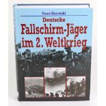 Deutsche Fallschrim-Jäger im 2. Weltkriegvon Franz Kurowski, 399 S. mit zahlr. Abb.,