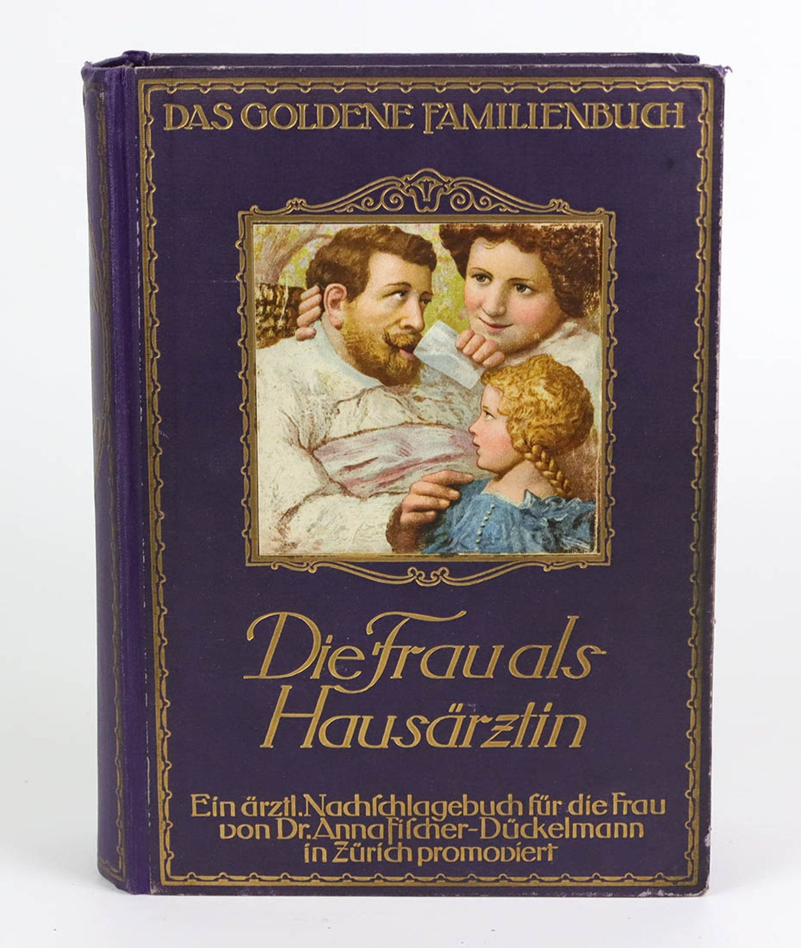 Die Frau als HausärztinDas goldene Familienbuch *Die Frau als Hausärztin*, Ein ärzt