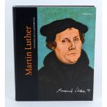 Martin LutherTreasures of the reformation, Sandstein Verlag, Dresden, State Office for