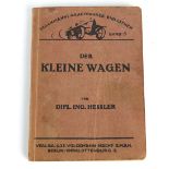 Der Kleine Wagenvon Dipl.-Ing. Heßler, Volckmanns Kraftfahrer- Bibliothek Bd. VI, C.J