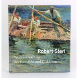 Robert SterlWerkverzeichnis der Gemälde und Ölskizzen, Sandstein Verlag 2011, bearbe