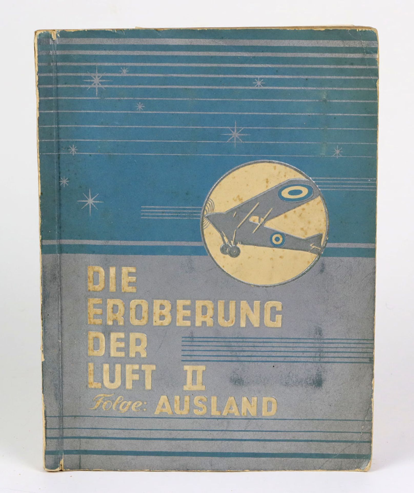 Die Eroberung der Luft, Teil II- AuslandSammelbilderalbum, 36 S., komplett, in Staaten