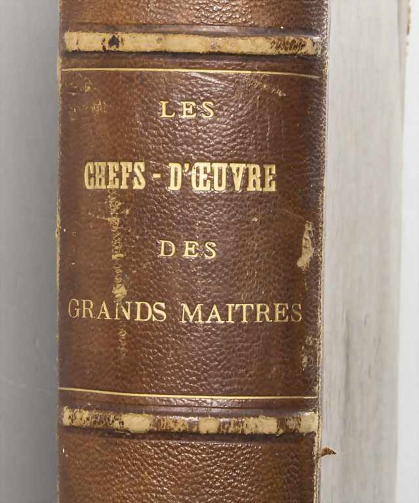 M. Ch. Moreau-Vauthier (Hg.): 'Les Chefs-d'Oeuvre des Grands Maitres'Umfang: zahlreich - Image 2 of 7