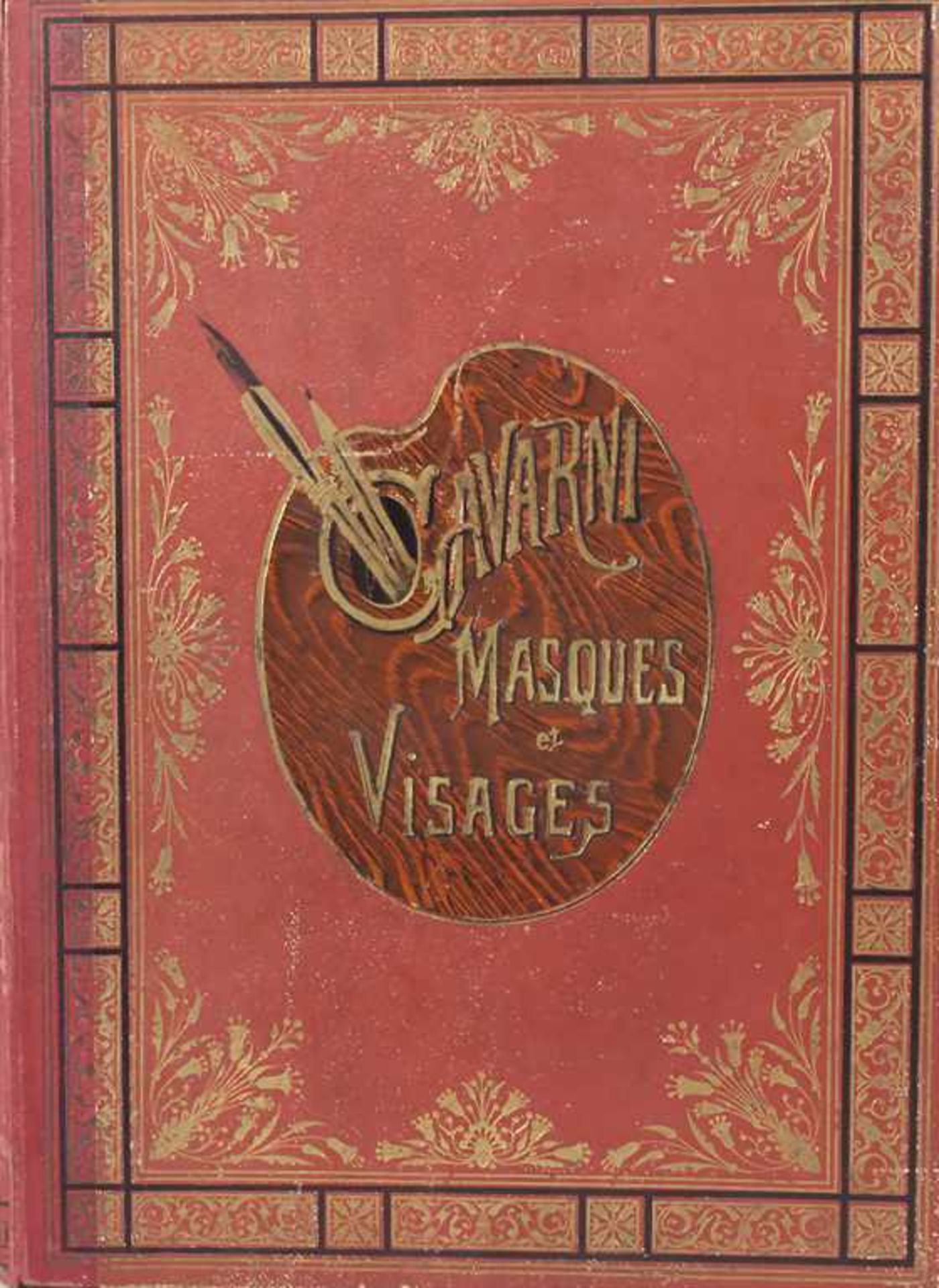 Gavarni: 'Masques et Visages', um 1860Umfang: zahlreiche Lithografien, Vorwort von S.-