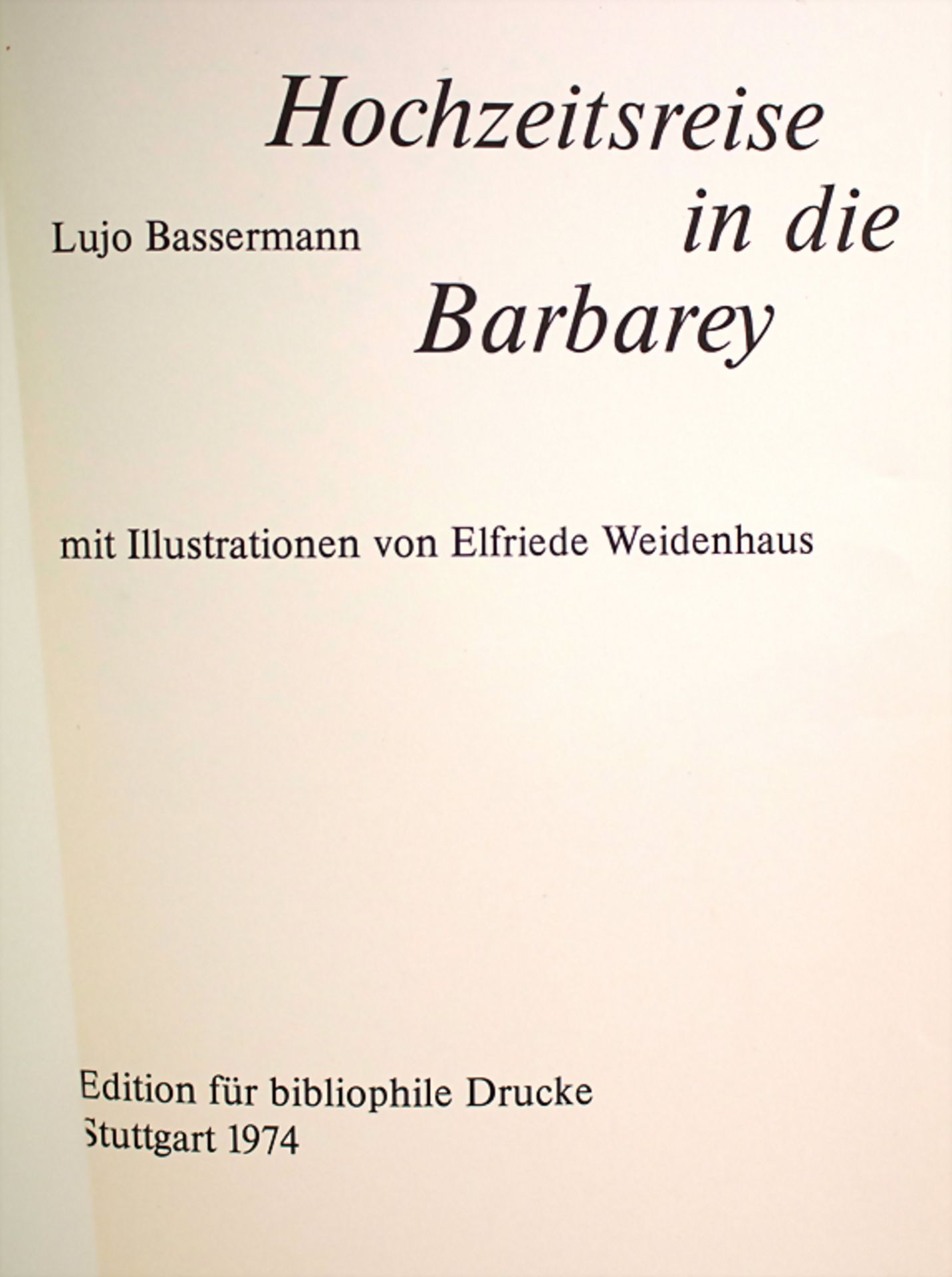 Lujo Bassermann: 3 Ausgaben 'Hochzeitsreise in die Barbarey', Stuttgart, 1974Titel: Mi - Image 2 of 4