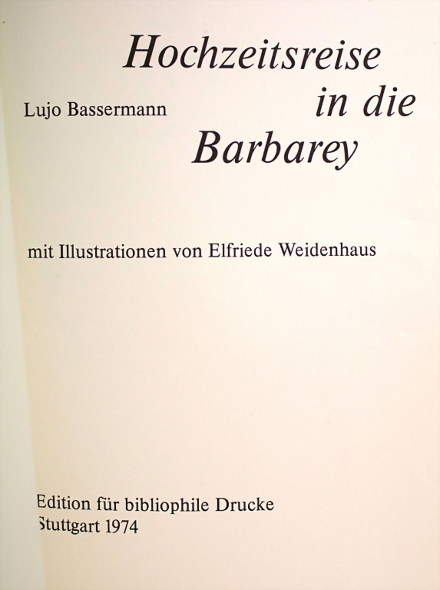 Lujo Bassermann: 3 Ausgaben 'Hochzeitsreise in die Barbarey', Stuttgart, 1974Titel: Mi - Bild 2 aus 4