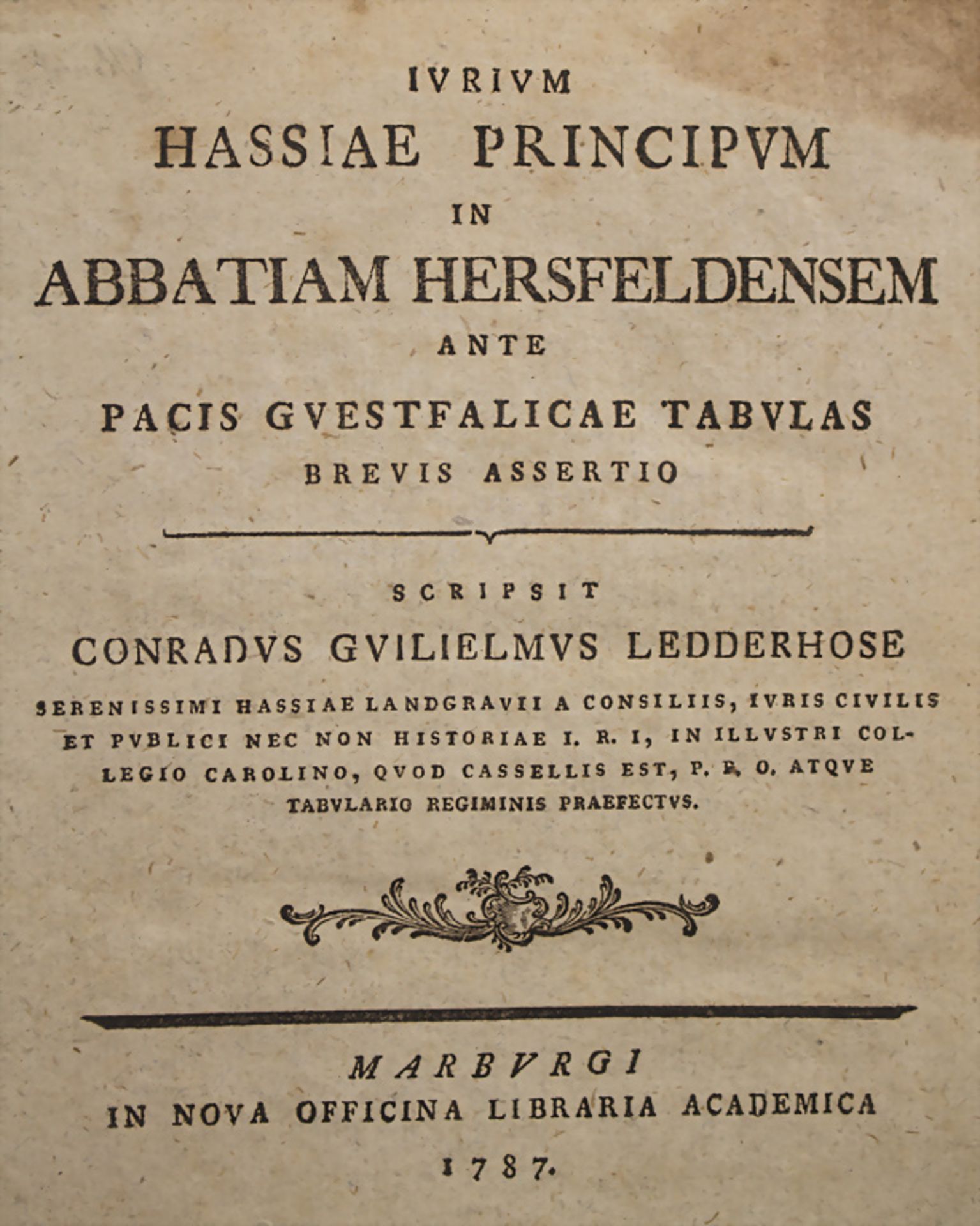 Konrad Wilhelmus Ledderhose: Iurium Hassiae Principum in Abbatiam Hersfeldensem ante Pacis ...