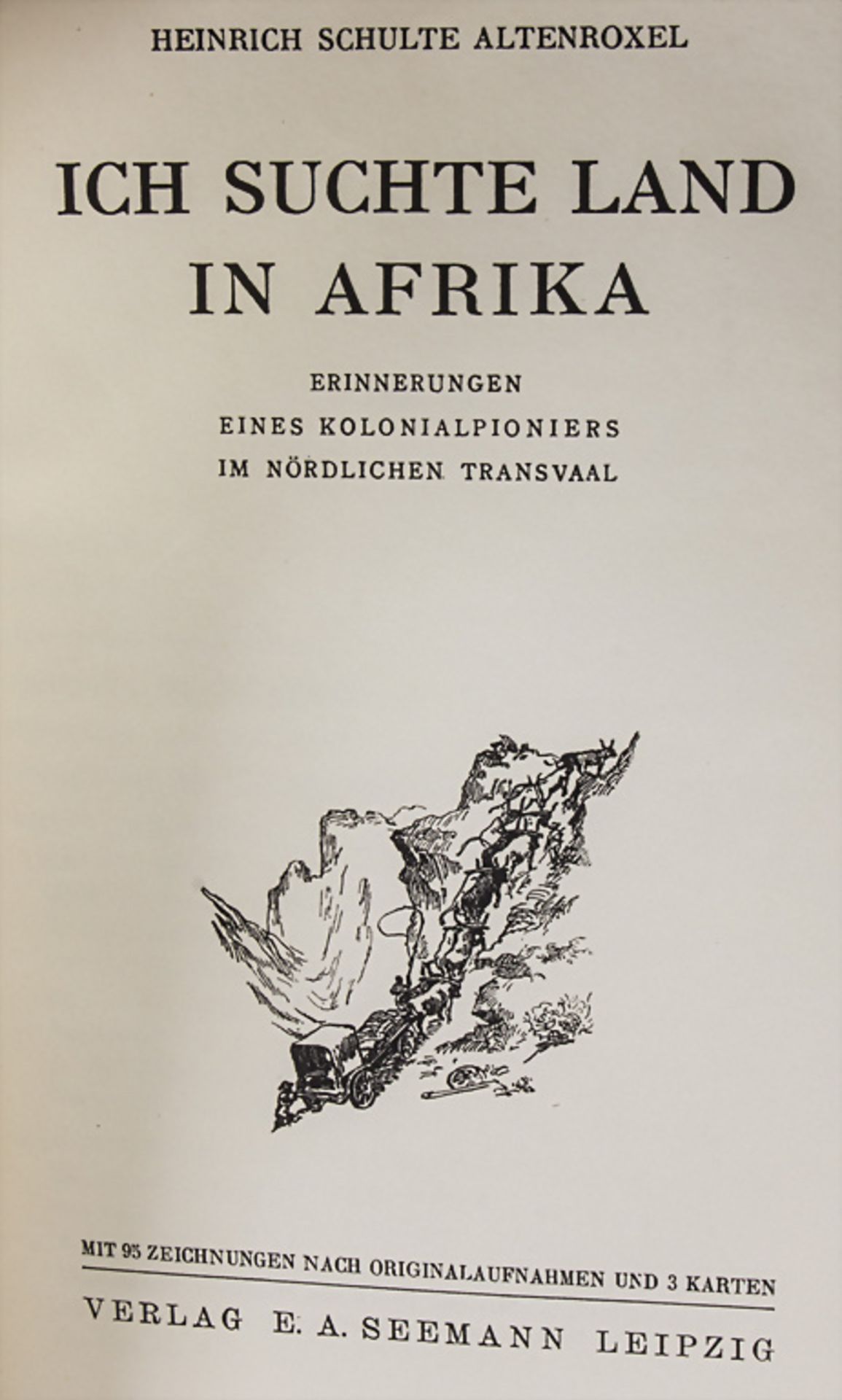 Heinrich Schulte-Altenroxel, 'Ich suchte Land in Afrika', 1942
