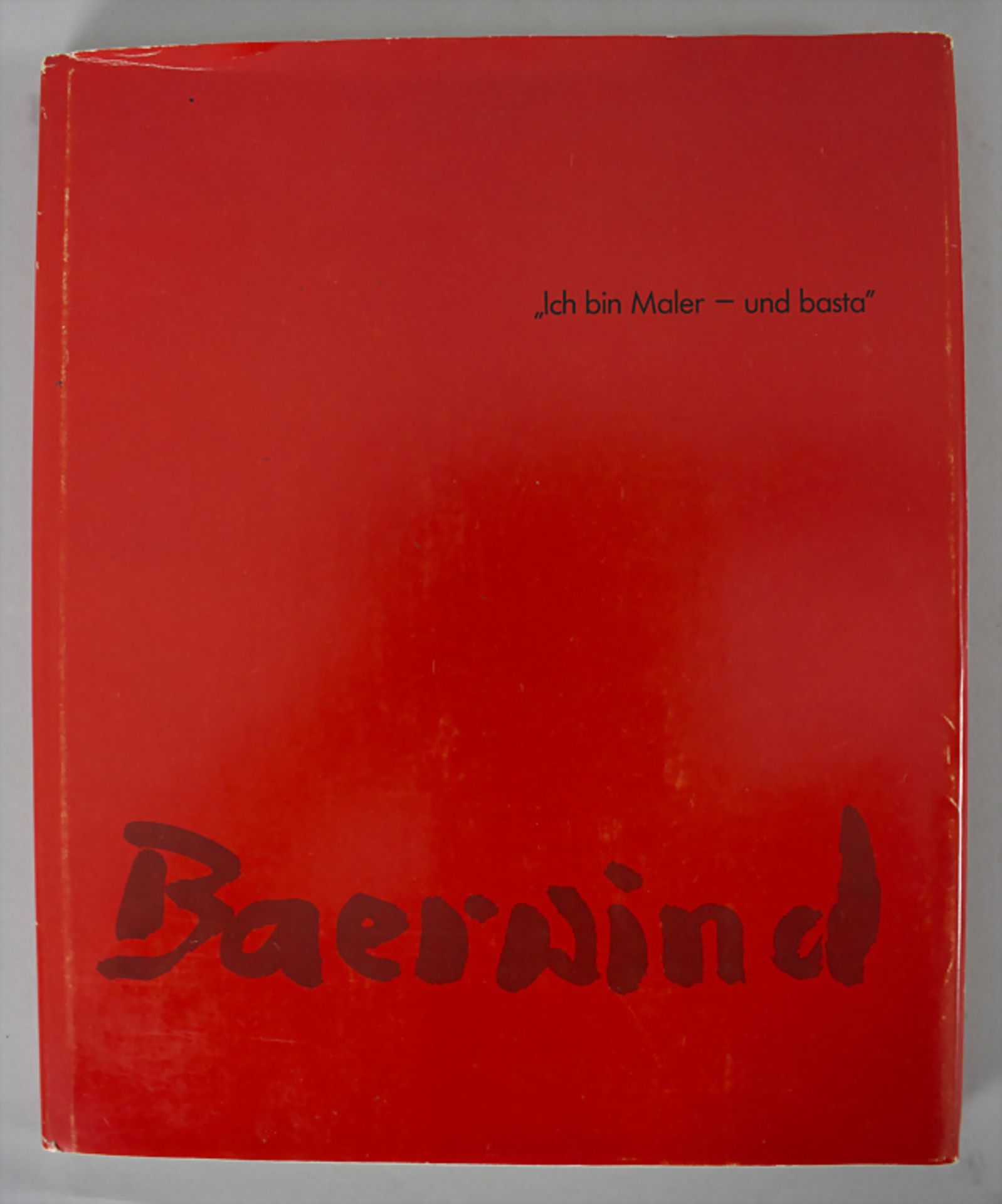 Rudi Baerwind (1910-1982) 'Ich bin Maler - und basta', 1974