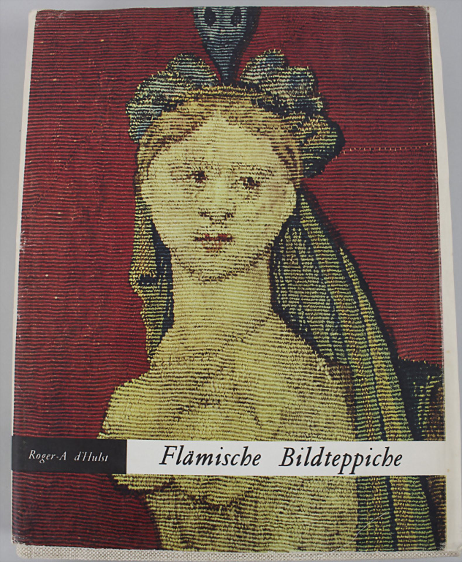 Roger- A. d'Hulst: 'Flämische Bildteppiche des XIV bis XVIII Jahrhunderts', Brüssel, 1961