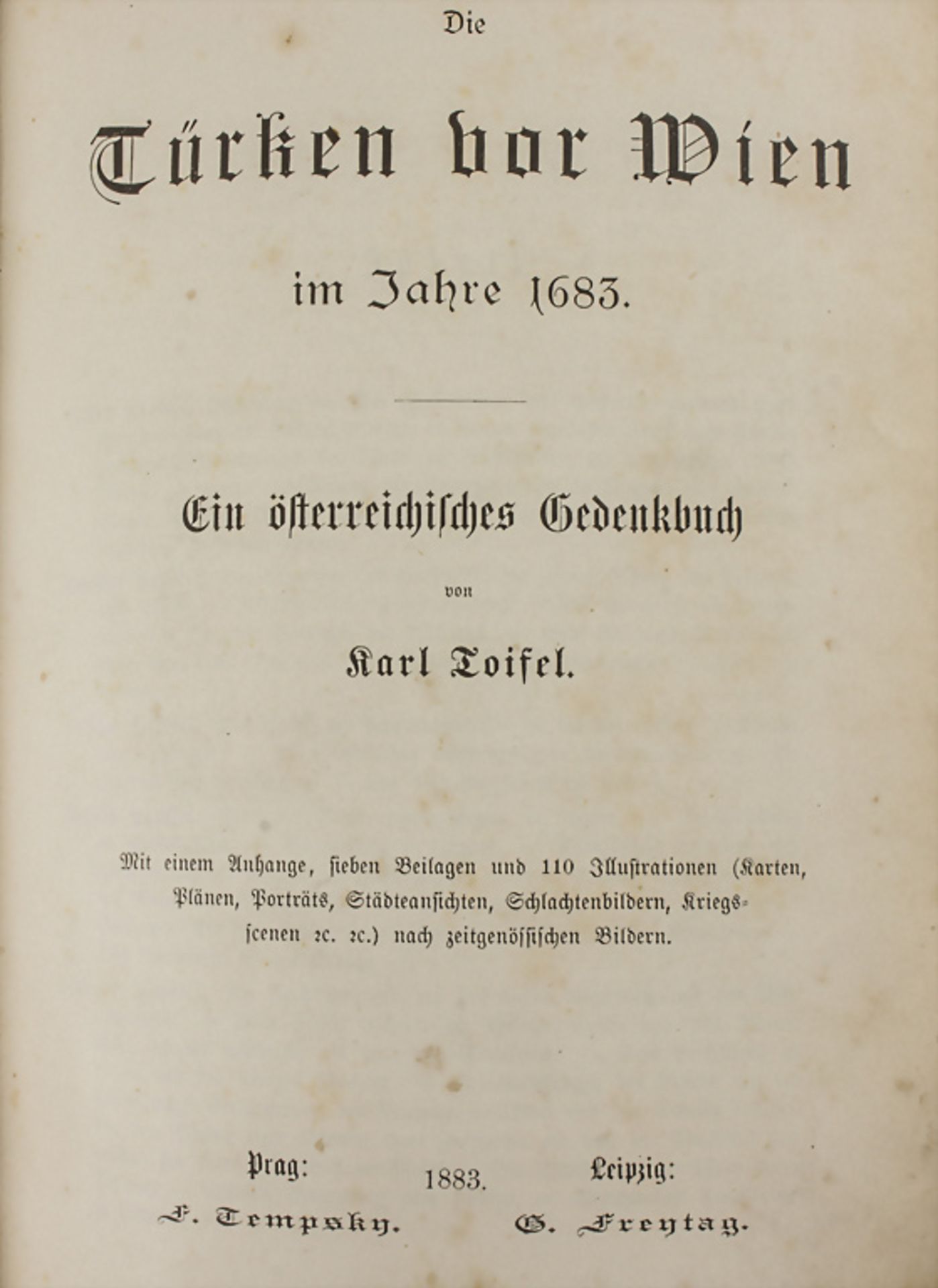 Karl Toifel: 'Die Türken vor Wien im Jahre 1683. Ein östereichisches Gedenkbuch', 1883