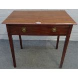 A George III mahogany rectangular single drawer side table, on tapering square supports,