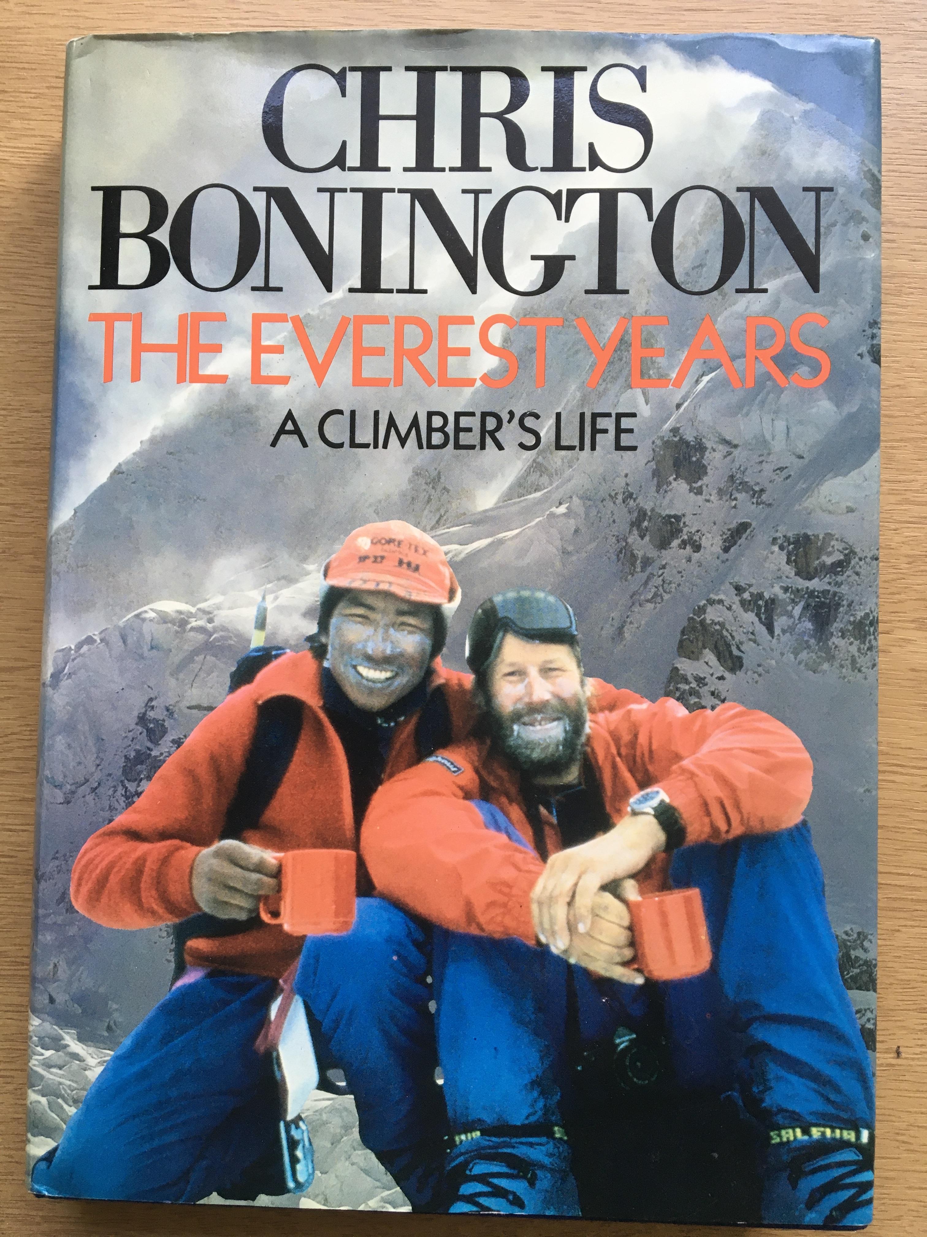 Chris Bonington, ‘The Everest Years, A Climbers Life’, 1986, signed by Chris Bonington. IMPORTANT: