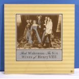 Rick Wakeman - a copy of The Six Wives of Henry VIII, VG+ to near mint