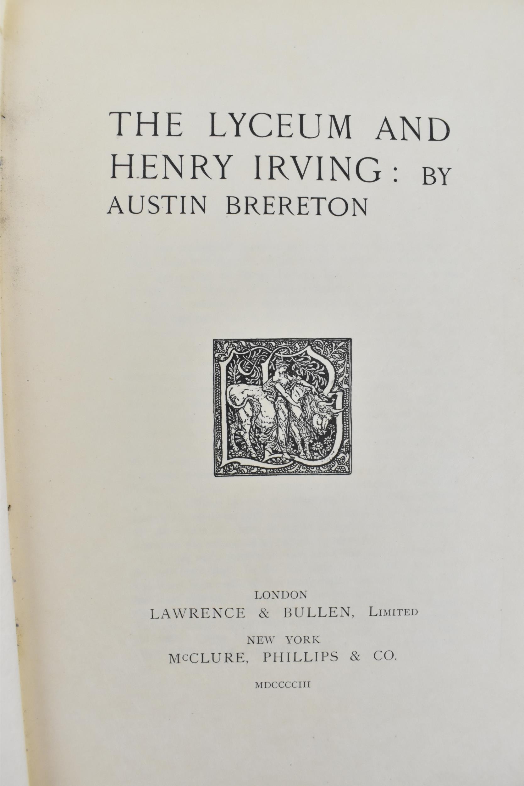 The Lyceum and Henry Irving: by Austin Brereton, limited edition, on Japanese vellum/number 46, - Image 6 of 6