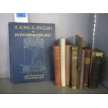 A group of books to include Rudyard Kipling 'A Song of the English' illus by W. Heath Robinson,