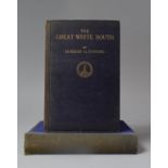 1921 Edition of The Great White South by Herbert G Ponting (Condition Issues to Include Binding