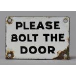 A Vintage Small Enamelled Door Sign, "Please Bolt the Door", 7.5cm x 5cm