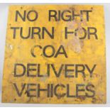 A Printed Metal Road Sign, No Right Turn For Coal Delivery Vehicles, 61cms Square