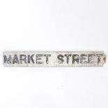 A large Vintage black and white painted Market Street sign, 13cm x 89cm