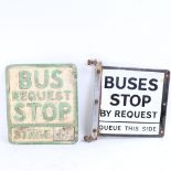 A Vintage painted cast-aluminium double-sided Request Bus Stop sign, and a similar double-sided