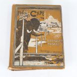 Cape to Cairo by E S Grogan and A H Sharp, First Edition 1900 containing 3 maps