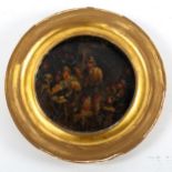 19th century circular oil on wood panel, tavern interior scene, unsigned, original gilt frame,