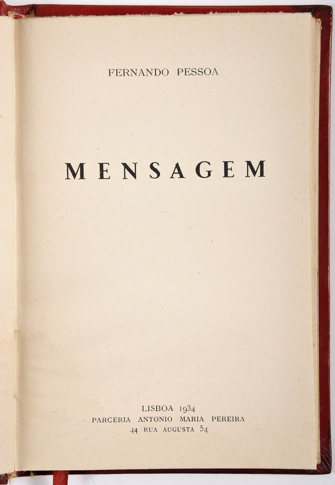 PESSOA, Fernando.- Mensagem.- Lisboa: Parceria António Maria Pereira, 1934.- 100, [2] p.; 18 cm.- E.