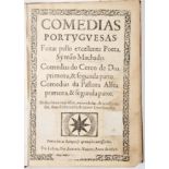 MACHADO, Simão, O.F.M.- COMEDIAS | PORTVGVESAS. | Feitas pello excellente Poeta, | Symão Machado. |