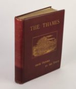 William Senior- The THAMES, from Oxford to the Tower, pub John C Nimmo 1891, ltd ed no 14/25 printed